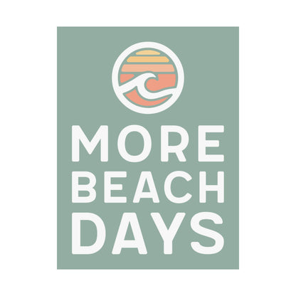 More Beach Days Poster